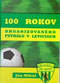 100 rokov organizovaného futbalu v Leviciach