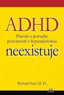 ADHD neexistuje - Pravda o poruche pozornosti s hyperaktivitou
