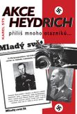 Akce Heydrich .... příliš mnoho otazníků
