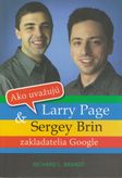 Ako uvažujú Larry Page & Sergey Brin - zakladatelia Google