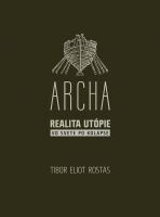 Archa - Realita utópie vo svete po kolapse