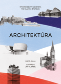 Architektúra - Stručné dejiny Slovenska pre mladých čitateľov