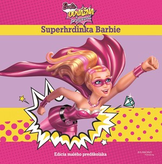 Barbie - Odvážna princezná - Superhrdinka Barbie - Edícia malého predškoláka