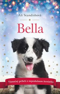 Bella - Vianočný príbeh o neposlušnom šteniatku