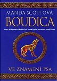 Boudica - Ve znamení psa (Saga o bojovnici-královně, která vedla povstání proti Římu)