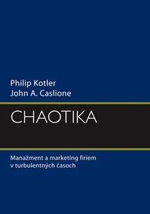 Chaotika - Manažment a marketing firiem v turbulentných časoch