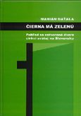 Čierna má zelenú - Pohľad na zatvorené dvere cirkvi svätej na Slovensku