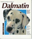 Dalmatin - Jak o něj pěčovat a porozumět mu