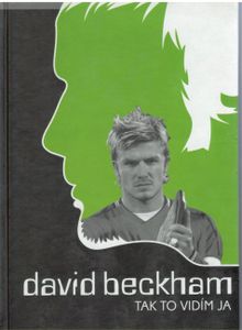 David Beckham - Tak to vidím ja