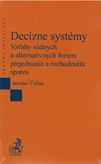Decízne systémy - Vzťahy súdnych a alternatívnych foriem prejednania a rozhodnutia sporov
