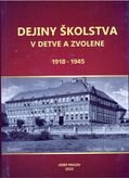 Dejiny školstva v Detve a Zvolene 1918 - 1945