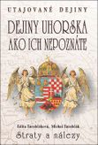 Dejiny Uhorska ako ich nepoznáte (Utajované dejiny)