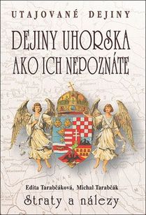 Dejiny Uhorska ako ich nepoznáte (Utajované dejiny)