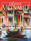 Dějiny Vietnamu - Nové a rozšířené vydání