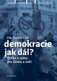 Demokracie - jak dál? (Rizika a výzvy pro Česko a svět)