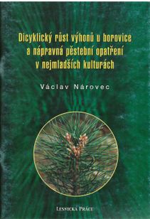 Dicyklický růst výhonů u borovice a náprava pěstební opatření v nejmladších kulturách