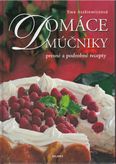 Domáce múčniky - presné a podrobné recepty