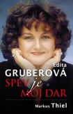Edita Gruberová - Spev je môj dar