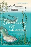Evanjelium o úhoroch - Príbeh o najzáhadnejšej rybe sveta