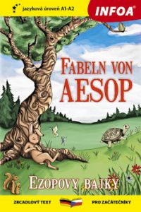 Fabeln von Aesop (Ezopovy bajky) - zrcadlová četba A1-A2