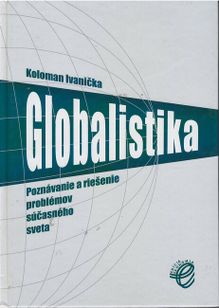 Globalistika - Poznávanie problémov súčasného sveta