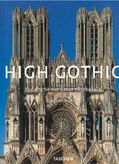 High Gothic the Age of Great Cathedrals