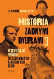 História zadnými dverami 3 - Nezvyčajné príbehy zo slovenských a svetových dejín