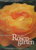 Inspirationen für den Rosengarten - Ein Bilderbogen in 101 Themen