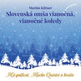 Kittner Marián, Magnificat, Mucha Quartet a hostia • Slovenská omša vianočná, vianočné koledy CD