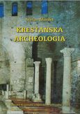 Kresťanská archeolólgia (Svet prvých kresťanov z pohľadu krasťanskej archeológie)