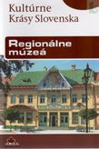 Kultúrne Krásy Slovenska Regioálne múzeá