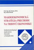 Makroekonomická stratégia prechodu na trhovú ekonomiku - konkurencieschopnosť, bankovníctvo, Slovensko a Európska únia