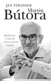 Martin Bútora - Rozhovory o časoch, ktoré sme žili a žijeme