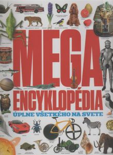 Mega encyklopédia úplne všetkého na svete