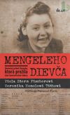 Mengeleho dievča - Skutočný príbeh Slovenky, ktorá prežila štyri koncentračné tábory