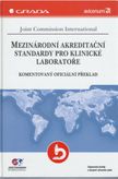 Mezinárodní akreditační standardy pro klinické laboratoře (Kompletní oficiální překlad)