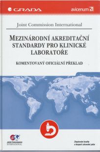 Mezinárodní akreditační standardy pro klinické laboratoře (Kompletní oficiální překlad)
