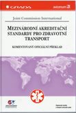 Mezinárodní akreditační standardy pro zdravotní transport (Komentovaný oficiální překlad)