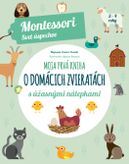 Moja prvá kniha o domácich zvieratách (Montessori : Svet úspechov)