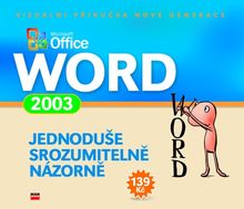 MS Office Word 2003, jednoduše, srozumitelně, názorně