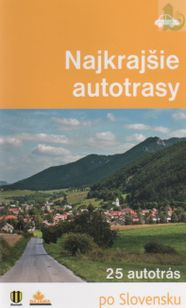 Najkrajšie autotrasy - 25 autotrás po Slovensku