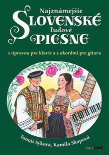 Najznámejšie slovenské ľudové piesne s úpravou pre klavír a s akordmi pre gitaru