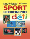 Nový velký Sport lexikon pro deti