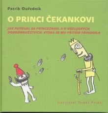 O princi Čekankovi - Jak putovali za princeznou, a o všelijakých dobrodružstvích, která se mu přitom přihodila