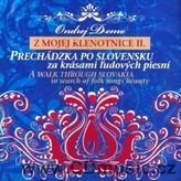 Ondrej Demo - Z mojej klenotnice II. Prechádzka za krásami ľudových piesní (A walk Trought Slovakia in search of folk songs beauty)