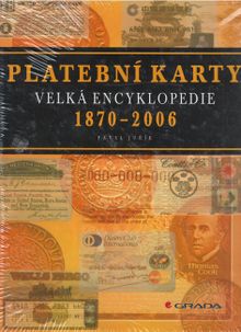 Platební karty velká encyklopedie 1870 - 2006