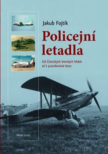Policejní letadla - Od Četnických leteckých hlídek až k prezidentské letce