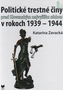 Politické trestné činy pred Slovenským najvyšším súdom v rokoch 1939-1944