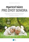 Praktický rádce pro život seniora - Trénink paměti, cvičení, aktivity, prevence nemocí...
