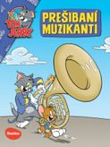 Prešibaní muzikanti - Tom a Jerry v obrázkovom príbehu